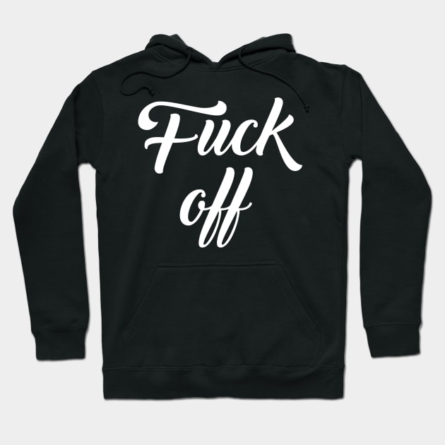 fuckoff Hoodie by janvimar